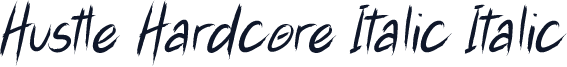 Hustle Hardcore Italic Italic