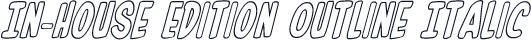 In-House Edition Outline Italic
