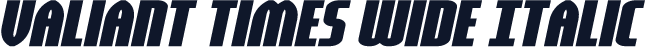 Valiant Times Wide Italic