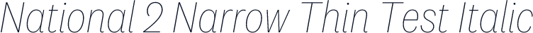 National 2 Narrow Thin Test Italic