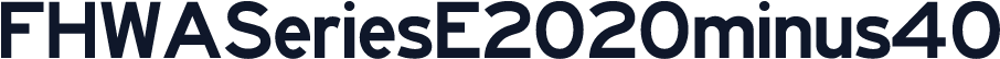 FHWASeriesE2020minus40