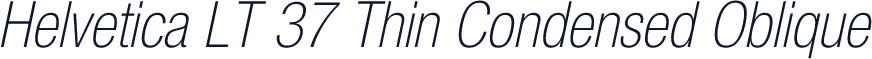 Helvetica LT 37 Thin Condensed Oblique
