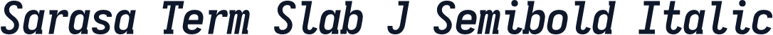 Sarasa Term Slab J Semibold Italic