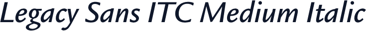 Legacy Sans ITC Medium Italic