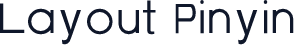 Layout Pinyin