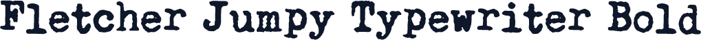 Fletcher Jumpy Typewriter Bold