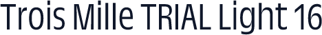 Trois Mille TRIAL Light 16