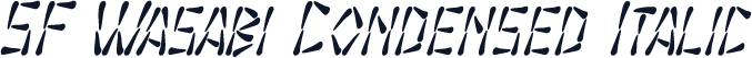 SF Wasabi Condensed Italic