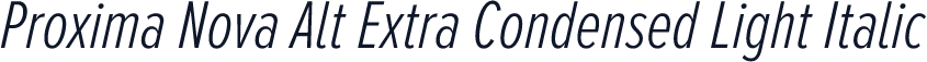 Proxima Nova Alt Extra Condensed Light Italic