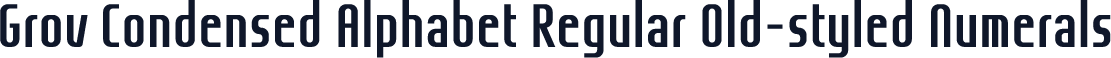 Grov Condensed Alphabet Regular Old-styled Numerals