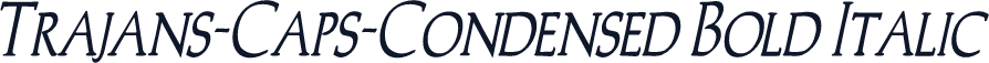 Trajans-Caps-Condensed Bold Italic
