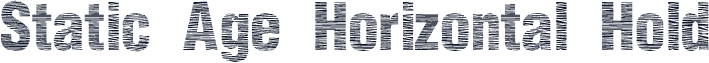 Static Age Horizontal Hold