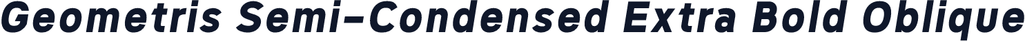 Geometris Semi-Condensed Extra Bold Oblique