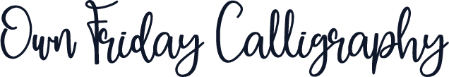 Own Friday Calligraphy