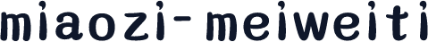 miaozi-meiweiti