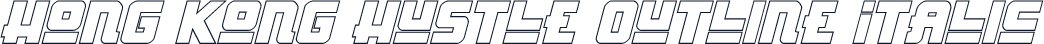 Hong Kong Hustle Outline Italic
