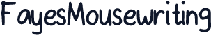 FayesMousewriting