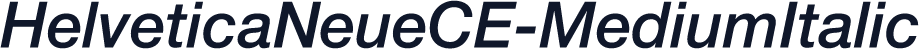 HelveticaNeueCE-MediumItalic