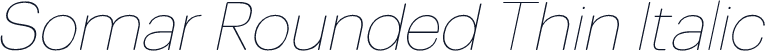 Somar Rounded Thin Italic
