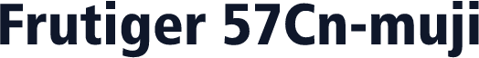 Frutiger 57Cn-muji