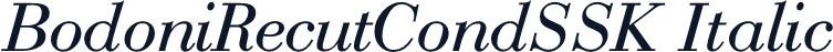 BodoniRecutCondSSK Italic