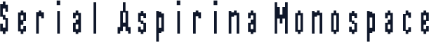 Serial Aspirina Monospace