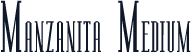 Manzanita Medium