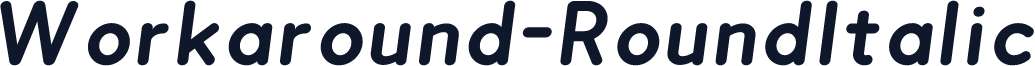 Workaround-RoundItalic