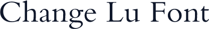 Change Lu Font