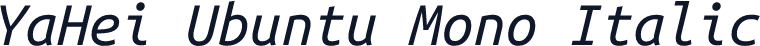 YaHei Ubuntu Mono Italic