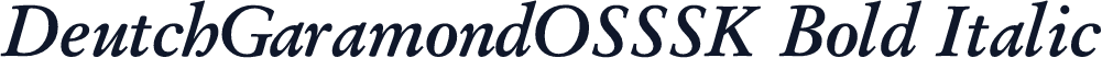 DeutchGaramondOSSSK Bold Italic