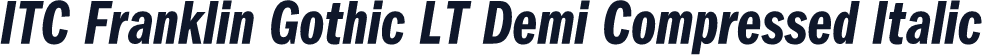ITC Franklin Gothic LT Demi Compressed Italic
