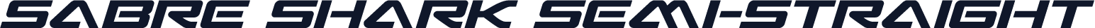 Sabre Shark Semi-Straight