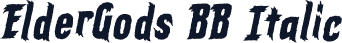 ElderGods BB Italic