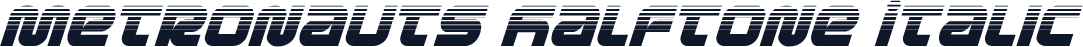 Metronauts Halftone Italic