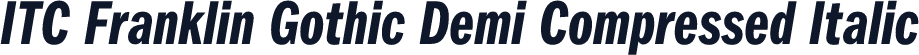 ITC Franklin Gothic Demi Compressed Italic