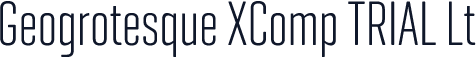 Geogrotesque XComp TRIAL Lt