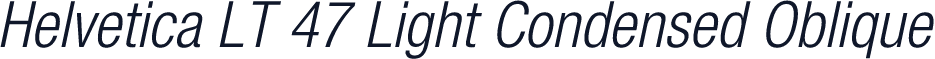 Helvetica LT 47 Light Condensed Oblique