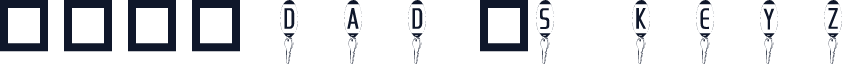 101! Dad's KeyZ
