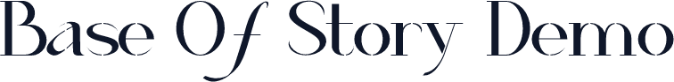Base Of Story Demo