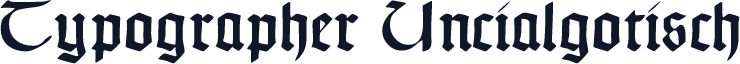 Typographer Uncialgotisch
