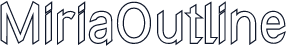 MiriaOutline