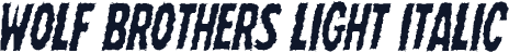 Wolf Brothers Light Italic