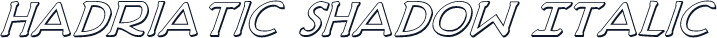 Hadriatic Shadow Italic