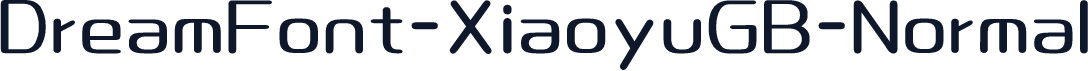 DreamFont-XiaoyuGB-Normal