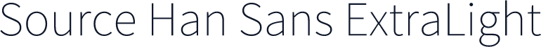 Source Han Sans ExtraLight