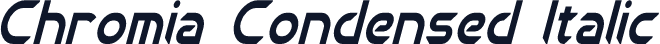 Chromia Condensed Italic