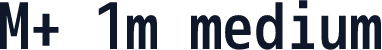 M+ 1m medium