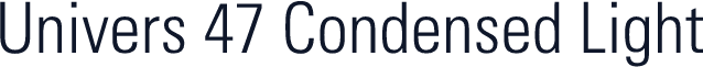 Univers 47 Condensed Light