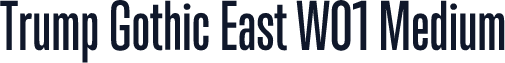 Trump Gothic East W01 Medium